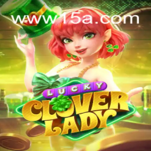 Explorando LuckyCloverLady: O Novo Fenômeno de Jogos Online da 15A.com