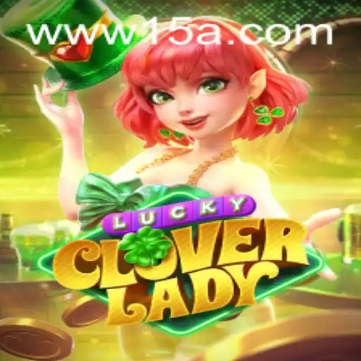 Explorando LuckyCloverLady: O Novo Fenômeno de Jogos Online da 15A.com